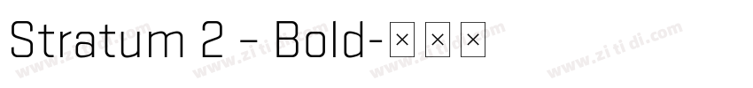 Stratum 2 – Bold字体转换